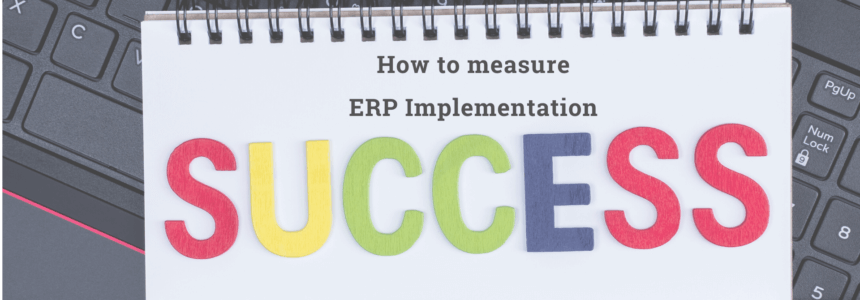 How to Measure ERP Implementation Success?